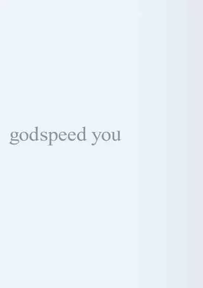 godspeed you