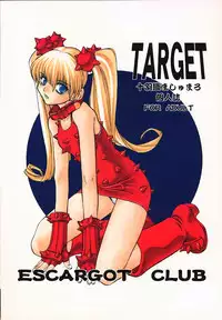 (C52) [Escargot Club (Juubaori Mashumaro)] Target (Various)
