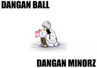 [Dangan Minorz] DANGAN BALL ~Mama no Mama to Issho ni Training~ (Dragon Ball Z)