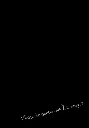 Yui ni Yasashiku Shite ne