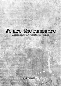 [Marinconia (Maru Mary)] We are the Massacre (Shingeki no Kyojin) [English] [Zehi] [Digital]