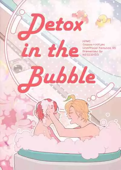 Detox in the Bubble