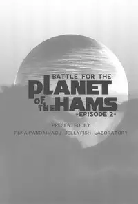 (C74) [Furaipan Daimaou (Chouchin Ankou)] Battle for the Planet of the Hams -Episode 2- (Hamtaro)